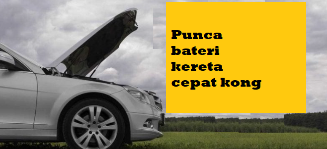 punca bateri kereta cepat kong