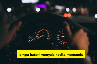 lampu bateri menyala ketika memandu