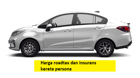 harga roadtax dan insurans kereta persona
