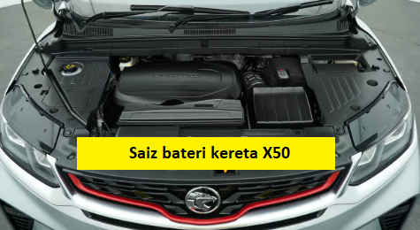 saiz bateri kereta x50