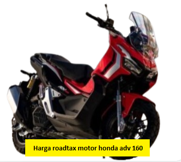harga roadtax motor honda adv 160