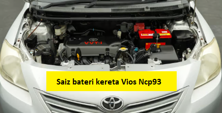 Saiz bateri kereta Vios Ncp93