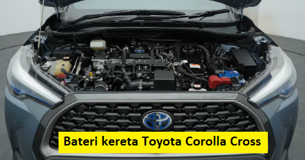 Bateri kereta Toyota Corolla Cross